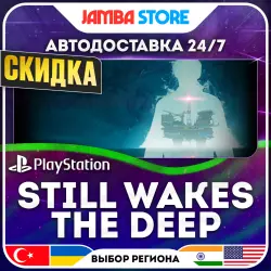 Still Wakes the Deep · PS5 · TR/UA/IN/US · АВТО 24/7 · СКИДКА ДО 30.07