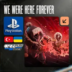 We Were Here Forever PS4/PS5 Турция/Украина