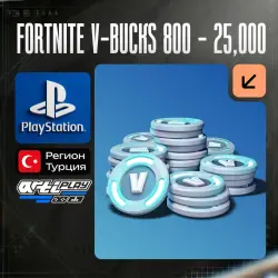 Fortnite V-Bucks 800 - 25,000 PS4/PS5 Türkiye