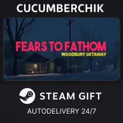 Fears to Fathom - Woodbury Getaway STEAM GIFT AUTO RU+World