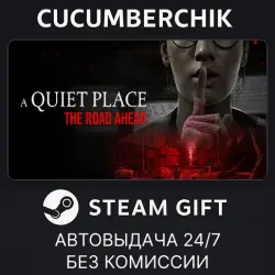 A Quiet Place: The Road Ahead STEAM GIFT AUTO RU+МИР