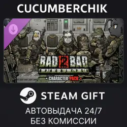 Bad 2 Bad: Apocalypse - 7 character pack STEAM GIFT AUTO RU+МИР