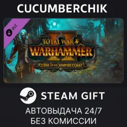 Total War: WARHAMMER II - Curse of the Vampire Coast STEAM GIFT AUTO RU+МИР