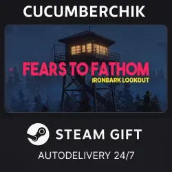 Fears to Fathom - Ironbark Lookout STEAM GIFT AUTO RU+World