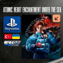 Atomic Heart Enchantment Under the Sea DLC PS4/PS5 Турция/Украина
