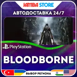 Bloodborne · PS4 · TR/UA/IN/US · АВТО 24/7