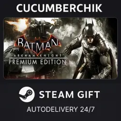Batman: Arkham Knight Premium Edition STEAM GIFT AUTO RU+World