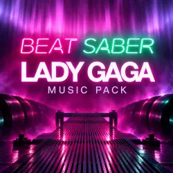 Lady Gaga Music Pack Beat Saber DLC - Meta Quest 2/3/3s
